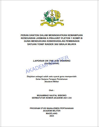 PERAN DANTON DALAM MENINGKATKAN KEMAMPUAN KESEGARAN JASMANI A PRAJURIT PLETON 1 KOMPI B GUNA MENDUKUNG KEBERHASILAN PEMBINAAN SATUAN YONIF RAIDER 300/ BRAJA WIJAYA